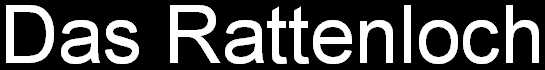 Das Rattenloch
